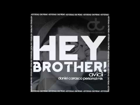 Hey Brother (Daniel Carrasco Personal Mix) [ Avicii ] Tech House
