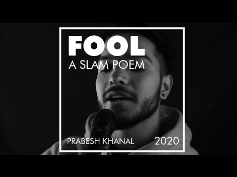 PRABESH KHANAL - FOOL ( A SLAM POEM ) X OMAXSH ( 2020)