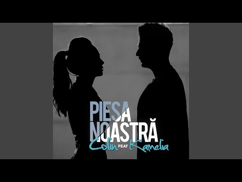 Piesa Noastră (feat. Kamelia)
