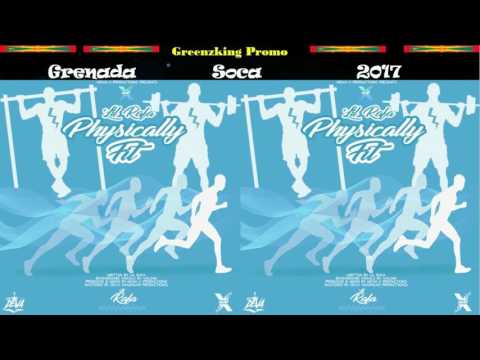 Lil Rafa - Physically Fit (Grenada Soca 2017)