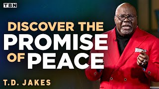 T.D. Jakes: God Has Not Forgotten You! Rest in His Peace During Hard Times | Full Sermons on TBN