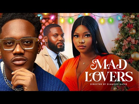 MAD LOVERS - Nigerian Movies 2025 Latest Full Movies