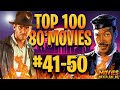 The Top-100 MOVIES from the 1980s (50-41)