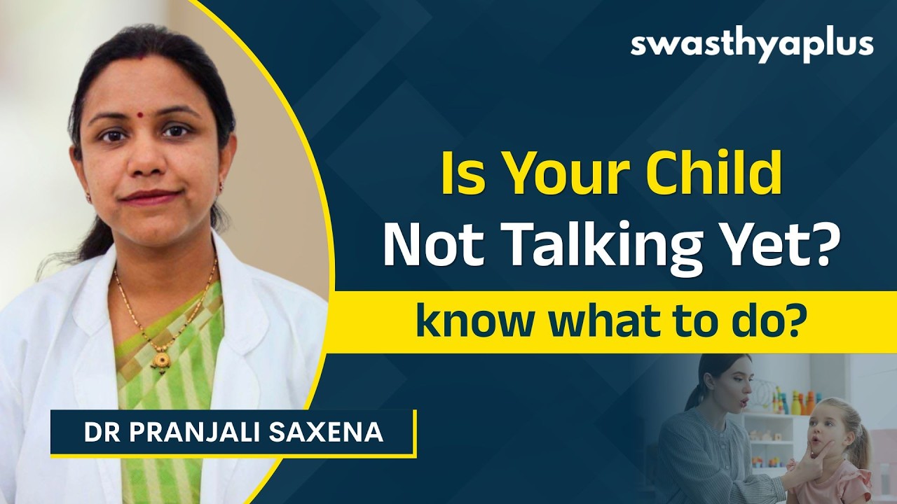 Speech Delay in Children | Causes & Treatment | Dr Pranjali Saxena