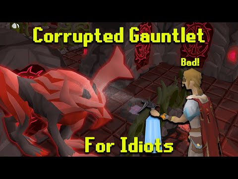 OSRS Corrupted Gauntlet Guide For Idiots
