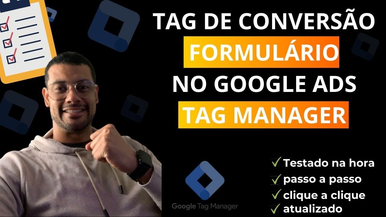 Conversão Formulário no Google Tag Manager [ATUALIZADO] Passo a passo, clique a clique!
