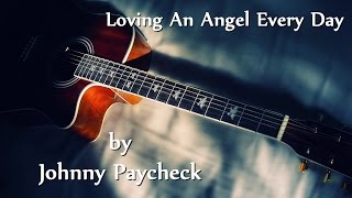 Johnny Paycheck - Loving An Angel Every Day