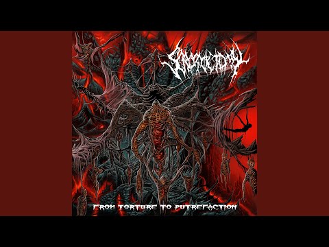 From Torture to Putrefaction