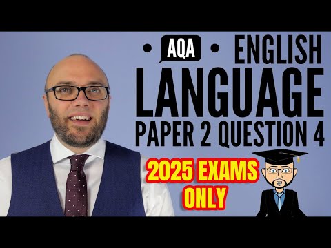 AQA English Language Paper 2 Question 4 (2025 Exams Only)