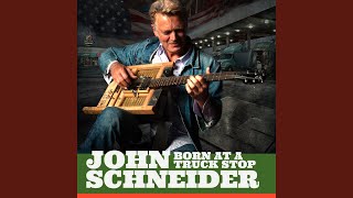 John Schneider Born At A Truck Stop