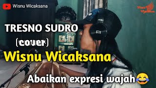 Download lagu TRESNO SUDRO (Cover) Wisnu Wicaksana || KOPLO JAIPONG mp3 Download lagu TRESNO SUDRO (Cover) Wisnu Wicaksana || KOPLO JAIPONG mp3