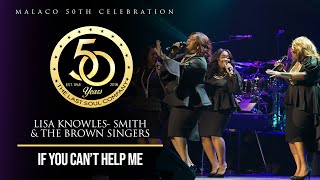 @LisaKnowlesSmith &amp; The Brown Singers - &quot;If You Can&#39;t Help Me&quot; (Malaco 50th Celebration)
