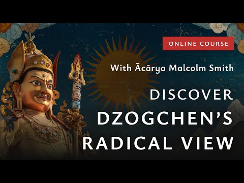 The Nine Yanas • Online Course with Ācārya Malcolm Smith •  The Path of Dzogchen