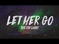 The Kid LAROI - Let Her Go (Lyrics)