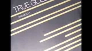 True Gold -- Groove No 1.mov