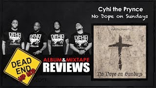 CyHi The Prynce - No Dope on Sundays Album Review | DEHH