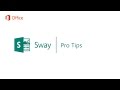 Sway Pro Tips​ - Microsoft Sway Tutorials