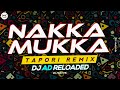 Nakka Mukka Dj Remix Tapori DJ AD RELOADED New Wadding Dj Song DJ Mohit Mk