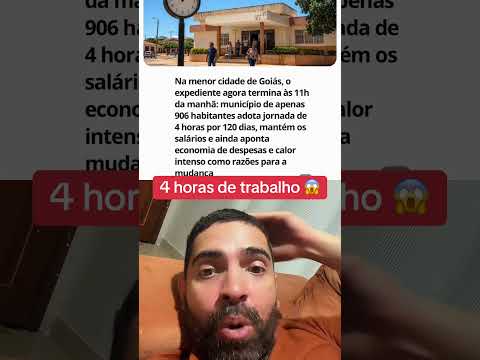 4 Horas de trabalho#goiás#noticias