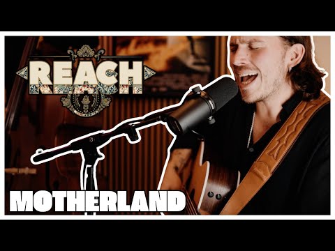 REACH - Motherland (Unplugged Sessions)