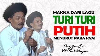 Download lagu PENGAJIAN  KYAI BUDI HARJONO Makna dri lagu dari Turi Turi Putih Menurut para Kyai mp3