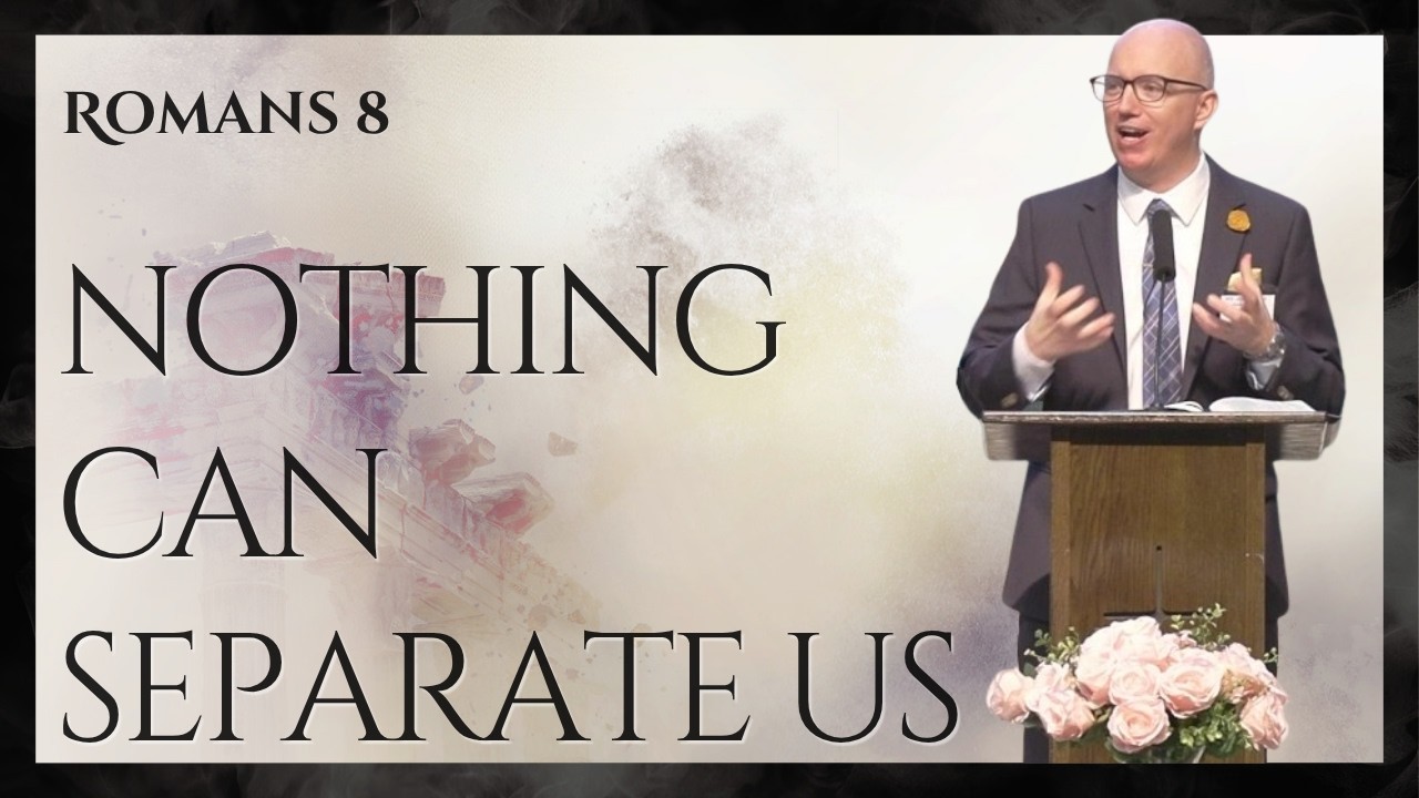 Romans 8 Explained | Can Anything Separate Us From God's Love?