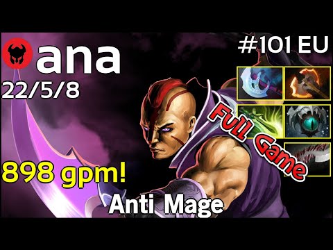 898 gpm! ana [OG] plays Anti Mage!!! Dota 2 Full Game 7.22