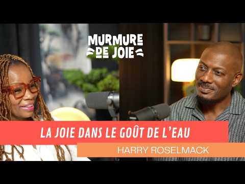 La joie dans le goût de l'eau | Harry Roselmack