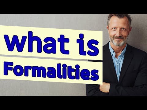 Formalities | Definition of formalities 📖