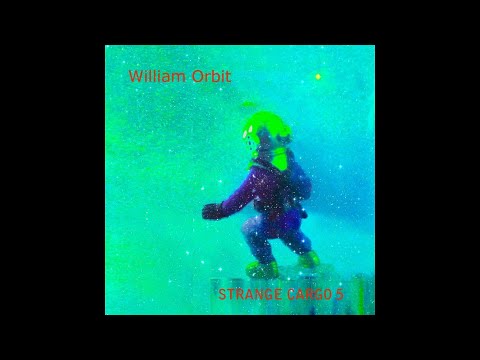 William Orbit - Strange Cargo 5 (Full Album)