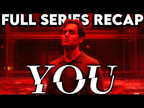 YOU Full Series Recap | Season 1-5 Ending Explained