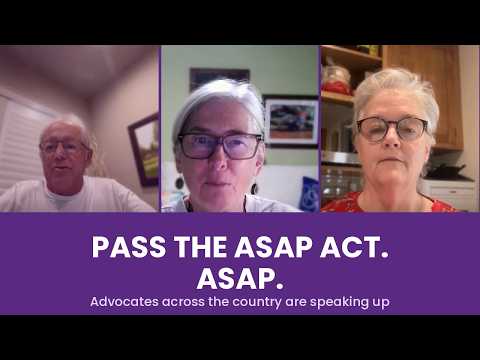 Hear Why Advocates Are Urging Congress to Pass the ASAP Act