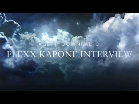 #GettyDownRadio Flexx Kapone Interview 2