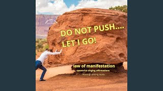 Do Not Push, Let It Go.