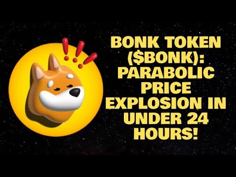 BONK TOKEN ($BONK): PARABOLIC PRICE EXPLOSION IN UNDER 24 HOURS!