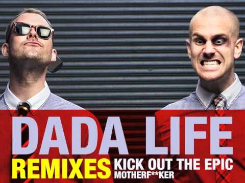 Dada Life - Kick Out The Epic Motherfucker (Otto Knows Remix)