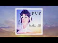PUP - A.M. 180 (Grandaddy Cover)