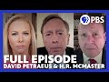 David Petraeus & H.R. McMaster | Full Episode 8.27.21 | Firing Line with Margaret Hoover | PBS
