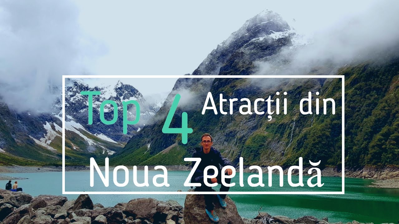 Noua Zeelandă - Top Atracții | Cele mai spectaculoase locuri din Noua Zeelandă