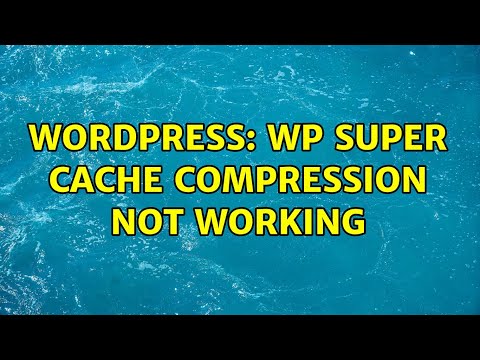 Wordpress: WP Super Cache compression not working