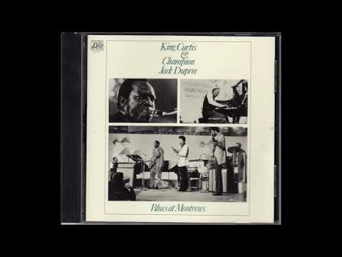 Everything's Gonna Be Alright - King Curtis & Champion Jack Dupree