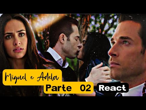 Reagindo A continuação da Historia de Miguel e Adela - Parte 02