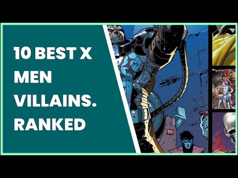 10 BEST X MEN VILLAINS. RANKED