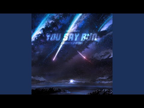 You Say Run (Hardstyle)