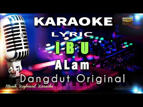 Ibu - Alam Karaoke Tanpa Vokal