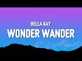Bella Kay Wonder Wander Lyrics