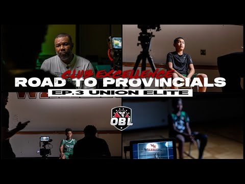 Club Excellence: Road to Provincials - EPISODE 3 - Union Elite