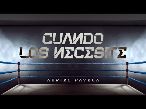 Adriel Favela- CUANDO LOS NECESITE (Video Oficial)