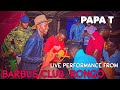 PAPA T LIVE PERFORMANCE AT BARBUS CLUB RONGO