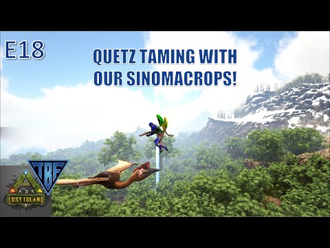 Taming a Quetz with our Sinomacrops! E18 Lost Island - New Ark DLC - Ark Survival Evolved